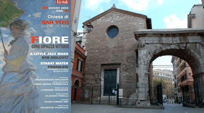 22/6/23 “Fiore” Concerto del Coro di Piazza Vittorio presso la chiesa di San Vito