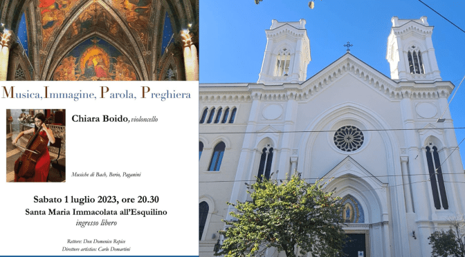 1/7/23 “Chiara Boido – violoncello” Concerto presso la chiesa di Santa Maria Immacolata all’Esquilino