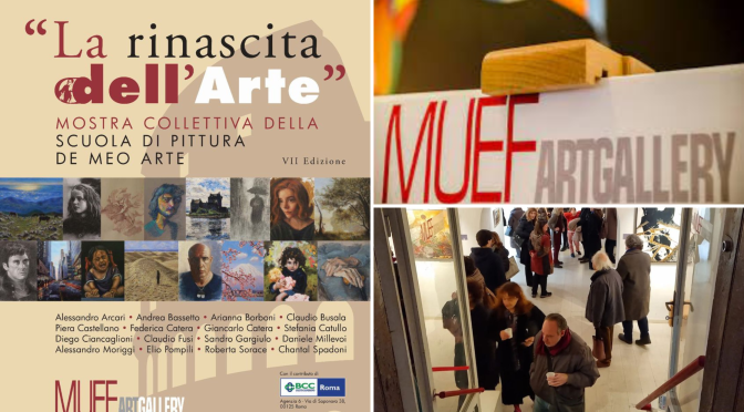 Dal 9 al 16/6/23 “La rinascita dell’Arte” Mostra collettiva al MUEF Art Gallery
