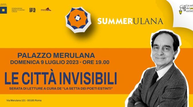 9/7/23 “Italo Calvino. Le città invisibili” Serata di Letture a cura de la Setta dei Poeti Estinti al Palazzo Merulana