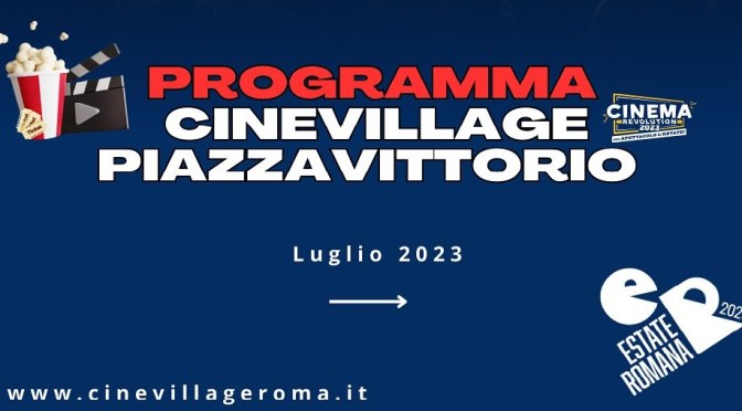 “Notti di cinema a Piazza Vittorio” Il programma dall’8 al 31/7/23