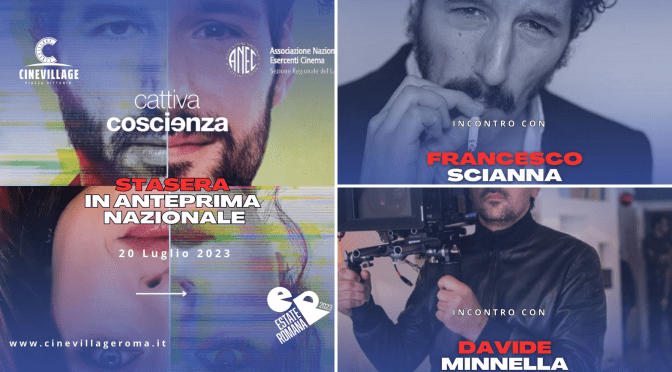 20/7/23 Incontro con D. Minnella e F. Scianna al CineVillage Piazza Vittorio. A seguire il film “Cattiva coscienza”