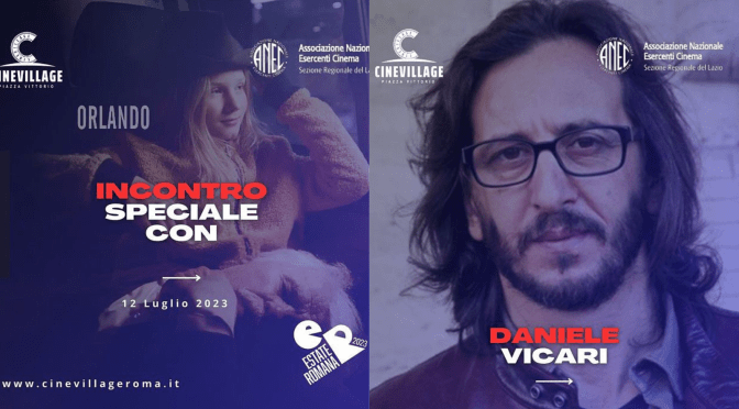 12/7/23 Incontro con Daniele Vicari al CineVillage Piazza Vittorio. A seguire il film “Orlando”
