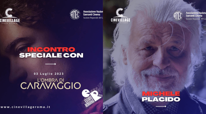 3/7/23 Incontro con Michele Placido al CineVillage Piazza Vittorio. A seguire il film “L’ombra di Caravaggio”