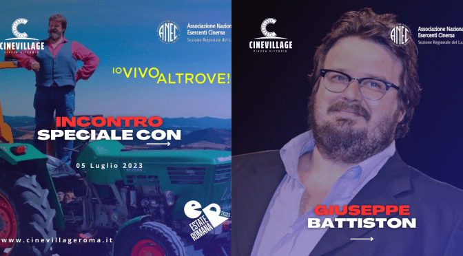 5/7/23 Incontro con Giuseppe Battiston al CineVillage Piazza Vittorio. A seguire il film “Io vivo altrove”