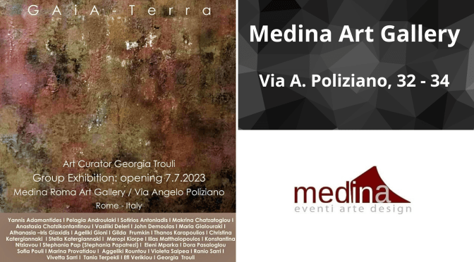 Dal 7 al 13/7/23 “Gaia – Terra” Mostra collettiva al Medina Art Gallery