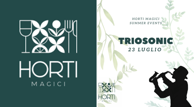 23/7/23 “Triosonic” presso Horti Magici