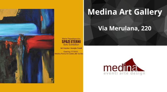 Dal 7 al 13/7/23 “Mostra personale di Maria Papadopoulou” al Medina Art Gallery