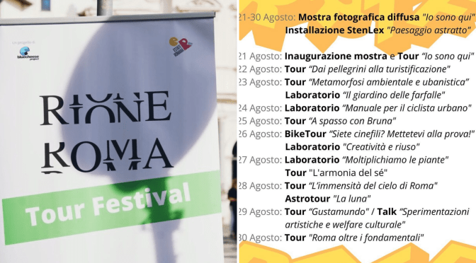 Dal 21 al 30/8/23 “Rione Roma Tour Festival”