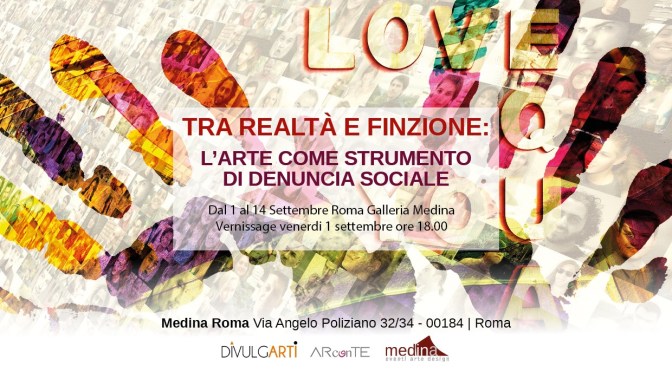 Dall’1 al 14/9/23 “Tra realtà e finzione: l’Arte come strumento di denuncia sociale” Mostra d’arte contemporanea al Medina Art Gallery