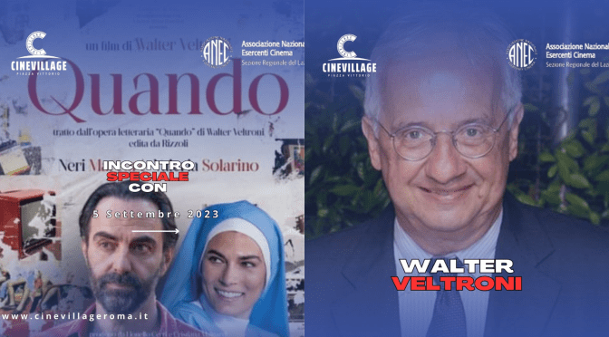 5/9/23 Incontro con Walter Veltroni al CineVillage Piazza Vittorio a seguire il film “Quando”