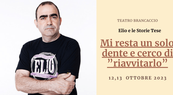 12 e 13/10/23 “Mi resta un solo dente e cerco di ‘riavvitarlo'” al Teatro Brancaccio
