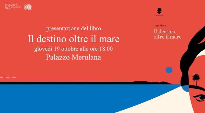 19/10/23 Presentazione del libro “Il destino oltre il mare” al Palazzo Merulana