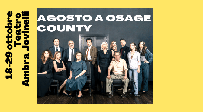 Dal 18 al 29/10/23 “Agosto a Osage County” al Teatro Jovinelli