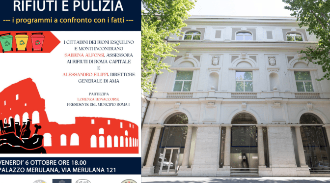 6/10/23 “Rifiuti e Pulizia – I programmi a confronto con i fatti” Incontro con l’amministrazione capitolina per chi vive, lavora, attraversa i Rioni Esquilino e Monti al Palazzo Merulana