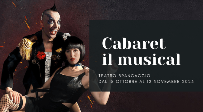 Dal 18/10 al 12/11/23 “CABARET il musical” al Teatro Brancaccio