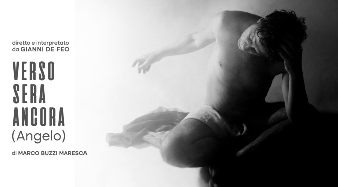 1-2-3/12/23 “Verso sera ancora (Angelo)” al Teatro Binario 30