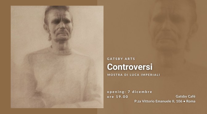 Dal 7/12/23 “Controversi”:  mostra di Luca Imperiali al Gatsby Cafè
