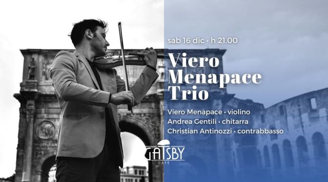 16/12/23 “Viero Menapace Trio” al Gatsby Cafè