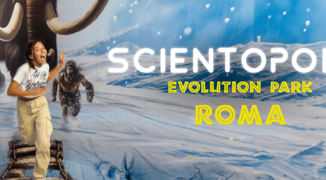 Dal 26/12/23 al 7/1/24 “Scientopolis Evolution Park” a Piazza San Giovanni