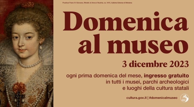 3 dicembre 2023 #Domenicalmuseo: musei  gratis per tutti
