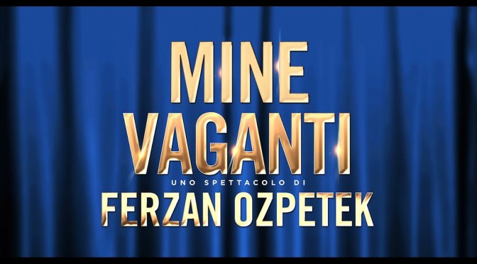 Dal 26/12/23 al 7/1/24 “Mine Vaganti” Uno spettacolo di Ferzan Ozpetek al Teatro Ambra Jovinelli