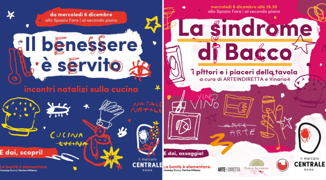 6/12/23 “Il benessere è servito” e “La sindrome di Bacco” al Mercato Centrale