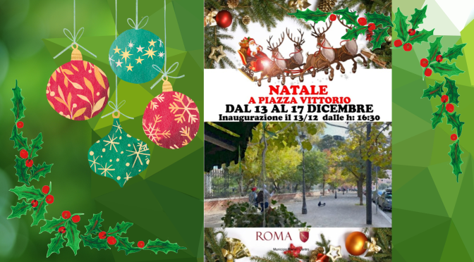 13/12/23 Inaugurazione del Mercatino di Natale a Piazza Vittorio (dal 13 al 17/12/23)