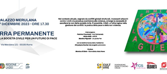 7/12/23 “La guerra permanente: pratiche della società civile per un futuro di pace” Evento al Palazzo Merulana
