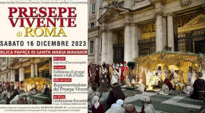 16/12/23 Il Presepe vivente di Roma presso la Basilica di Santa Maria Maggiore
