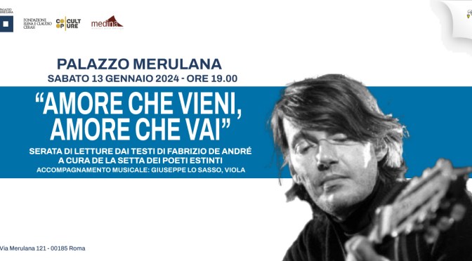 13/1/23 “Amore che vieni, amore che vai” Serata di letture dai testi di Fabrizio De André al Palazzo Merulana