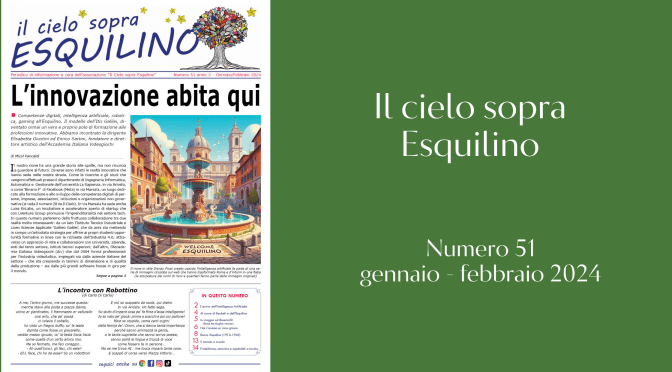E’ uscito “Il Cielo sopra Esquilino” numero 51 – gennaio/febbraio 2024