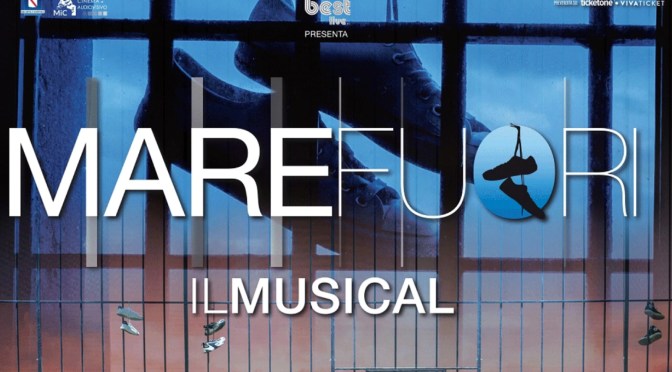 Dall’1 al 10/3/24 “Mare fuori-Il musical” al Teatro Brancaccio