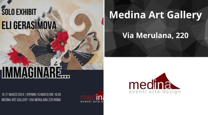 Dal 15 al 21/3/24 “Immaginare…” Mostra personale di Eli Gerasimova al Medina Art Gallery