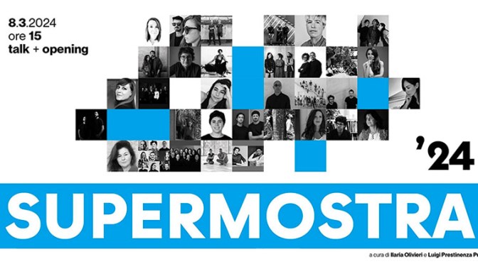 Dall’8 al 30/3/24 “Visioni al femminile – Supermostra ’24” all’Acquario Romano – Casa dell’Architettura