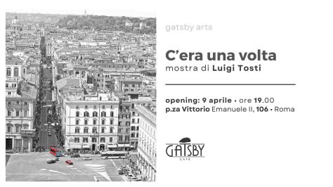 Dal 9 al 22/4/24 “C’era una volta” Mostra di Luigi Tosti al Gatsby Cafè