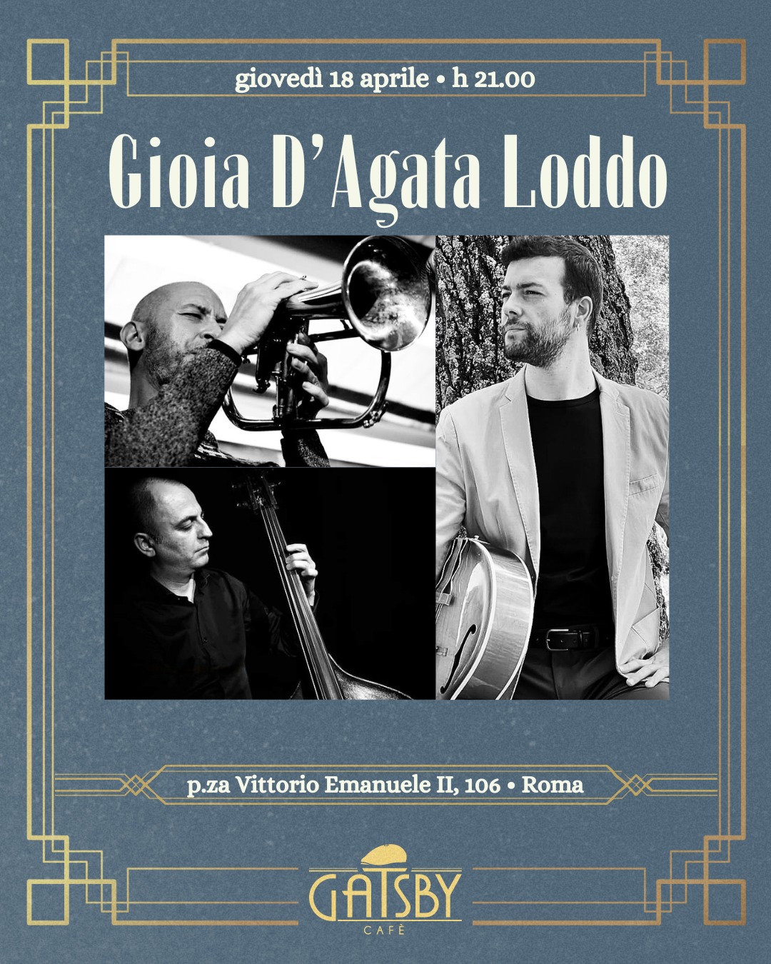 18/4/24 “Gioia, D’Agata, Loddo: Jazz Trio” al Gatsby Cafè