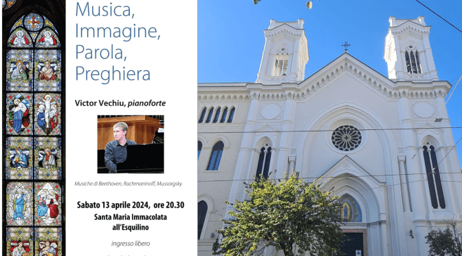 13/4/24 “Concerto al pianoforte di Victor Vechiu” presso la chiesa di Santa Maria Immacolata all’Esquilino