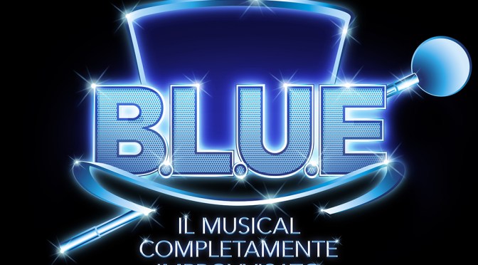 3 e 4/5/24 “B.L.U.E. Il musical completamente improvvisato” al Teatro Brancaccio