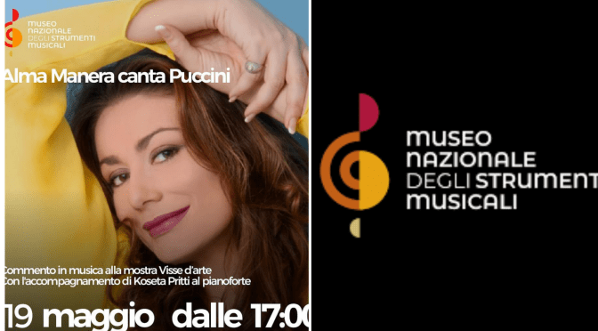 19/5/24 “Alma Manera canta Puccini” al Museo Nazionale degli Strumenti Musicali