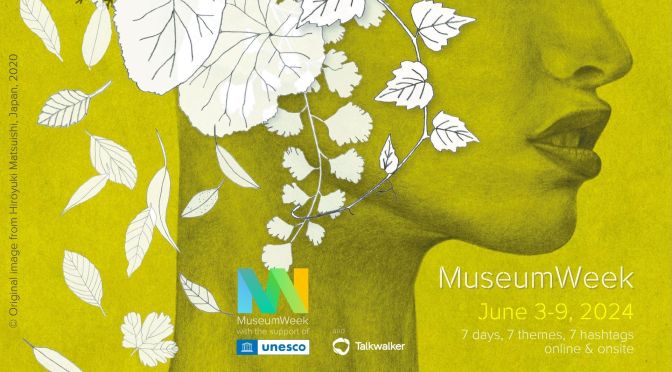 Dal 3 al 9/6/24 “MuseumWeek 2024”
