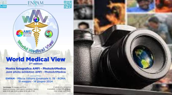 Dal 31/5 al 14/6/24 “World Medical View” Mostra fotografica AMFI presso il Palazzo Enpam a Piazza Vittorio