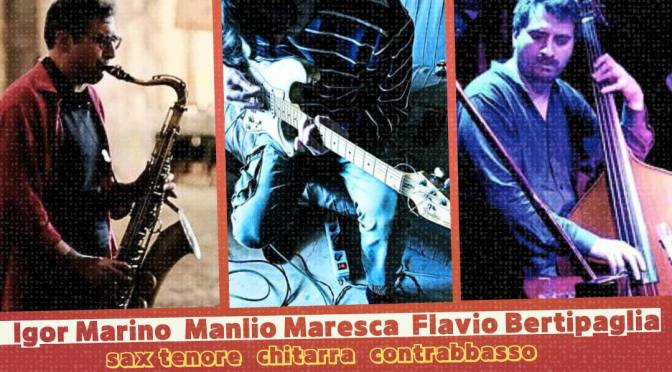 6/7/24 “Marino, Maresca, Bertipaglia: Jazz Trio” al Gatsby Cafè
