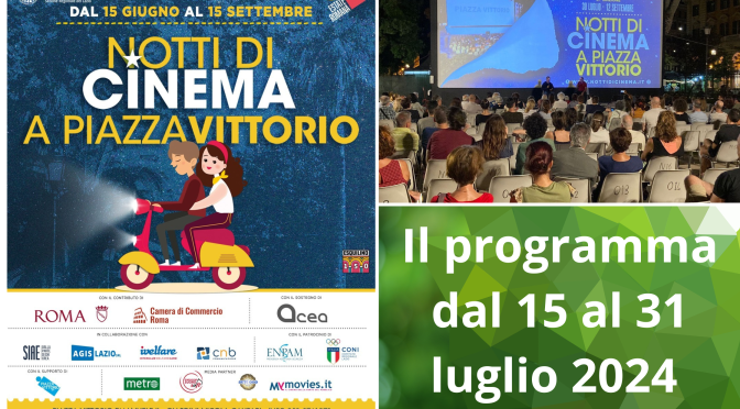 “Notti di Cinema a Piazza Vittorio” Il programma fino al 31 luglio 2024