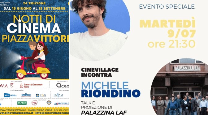 9/7/24 “Notti di cinema a Piazza Vittorio” Il programma della giornata