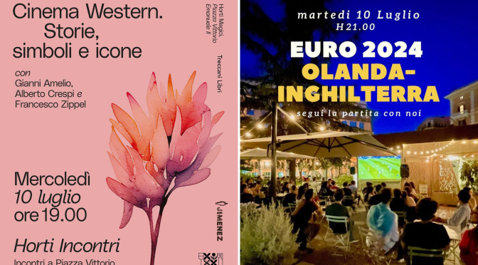 10/7/24 “Cinema Western. Storie, simboli e icone” presso Horti Magici – Giardino di Piazza Vittorio