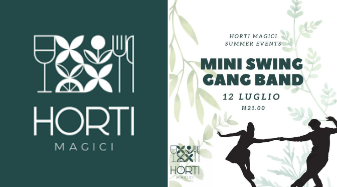 12/7/24 “Mini Swing Gang Band” presso Horti Magici – Giardino di Piazza Vittorio