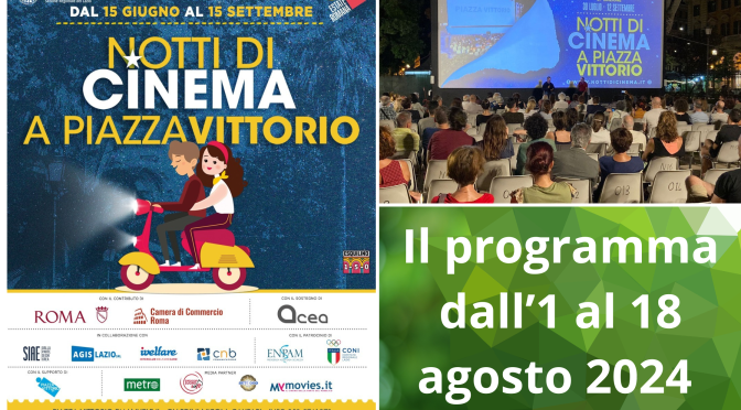 “Notti di Cinema a Piazza Vittorio” Il programma fino al 18 agosto 2024