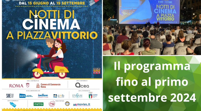 “Notti di Cinema a Piazza Vittorio” Il programma fino al primo settembre 2024
