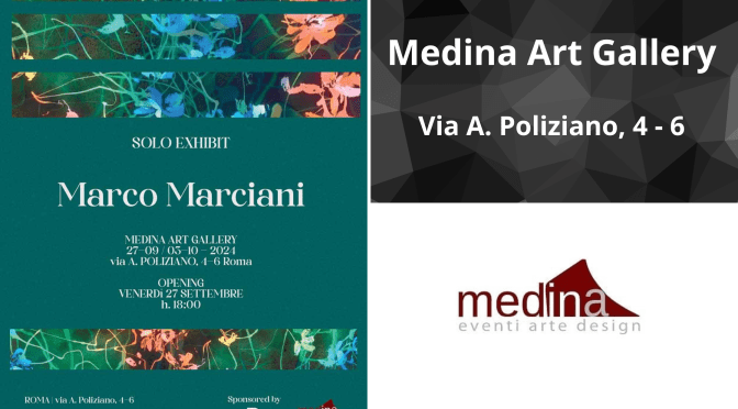 Dal 27/9 al 3/10/24 “Mostra personale di Marco Marciani” al Medina Art Gallery